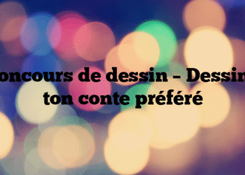 Concours de dessin – Dessine ton conte préféré
