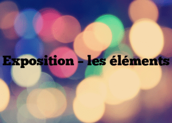 Exposition – les éléments