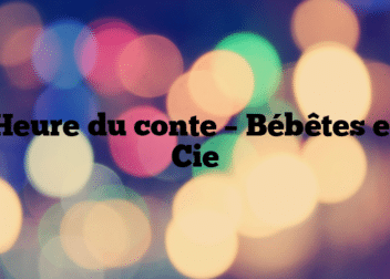 Heure du conte – Bébêtes et Cie